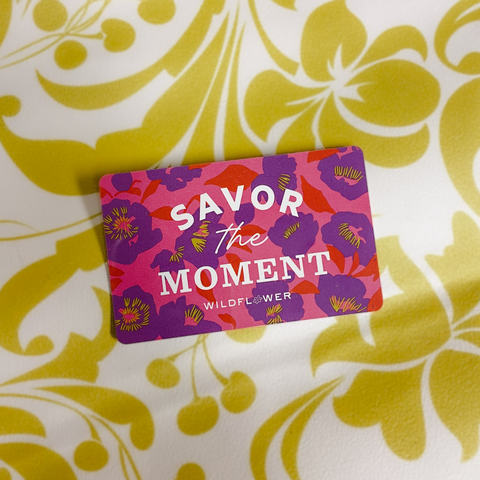 Gift Card - Savor the Moment
