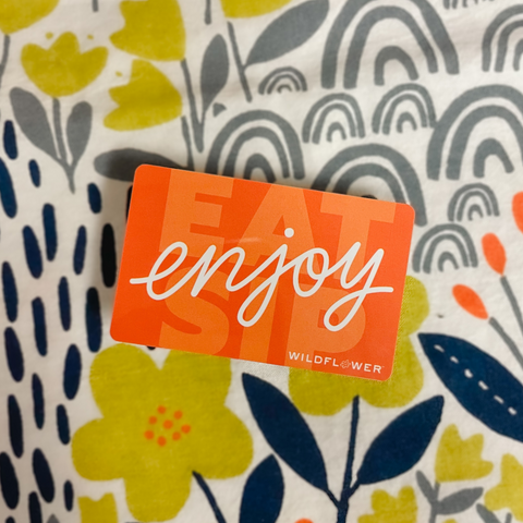 Gift Card - Eat. Sip. Enjoy